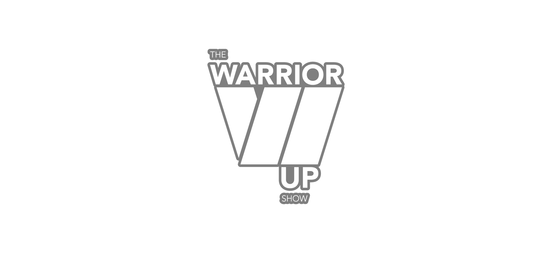 The Warrior Up Show